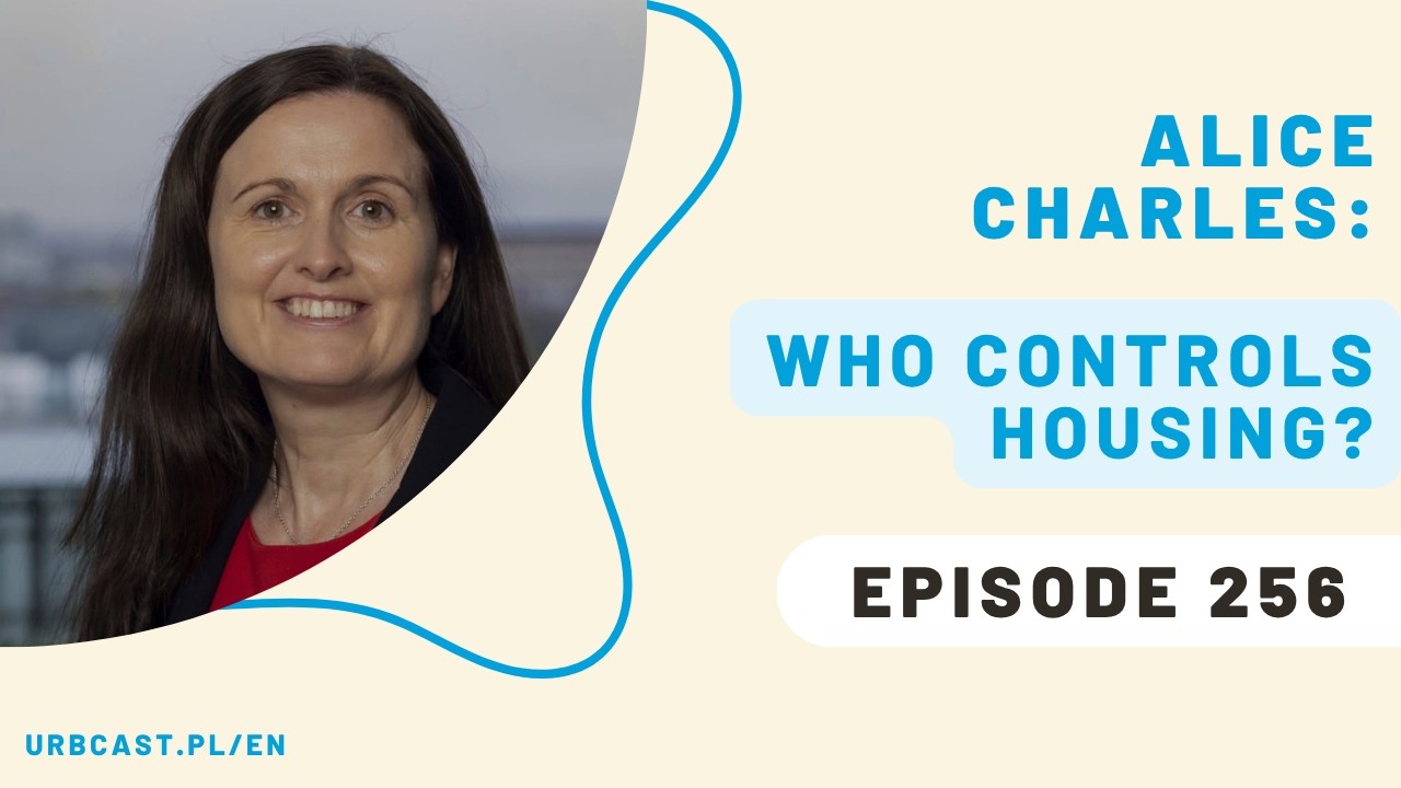 256: Why is housing no longer just a social issue — but a political risk? | Alice Charles (ARUP)