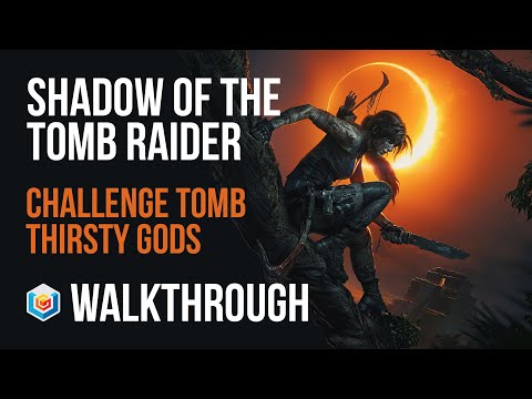 Shadow of the Tomb Raider Walkthrough Part 51 - Challenge Tomb, Thirsty Gods