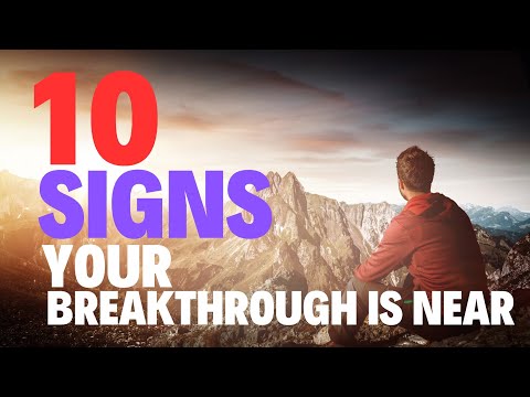 12 SIGNS YOUR BREAKTHROUGH IS NEAR - Christian motivation