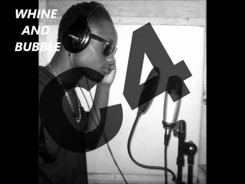 C4 - WHINE AND BUBBLE [C-Section Riddim]