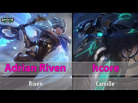 [ Adrian Riven ] Riven vs Camille [ hcore ] Top - Adrian Riven Challenger getting smurf higher mmr