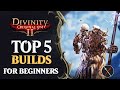 Divinity Original Sin 2 Builds TOP 5 BUILDS BEGINNER FRIENDLY
