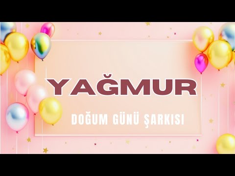 🎉Doğum günün kutlu olsun Yağmur 🎉İyi ki doğdun Yağmur 🎉 Happy Birthday Yağmur