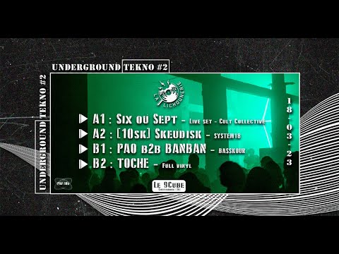 SIX OU SEPT @ CULT COLLECTIVE I UNDERGROUND TEKNO #2 - LA LICHOUNERIE