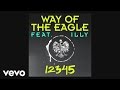 Way Of The Eagle - 12345 (Official Audio) ft. Illy ...
