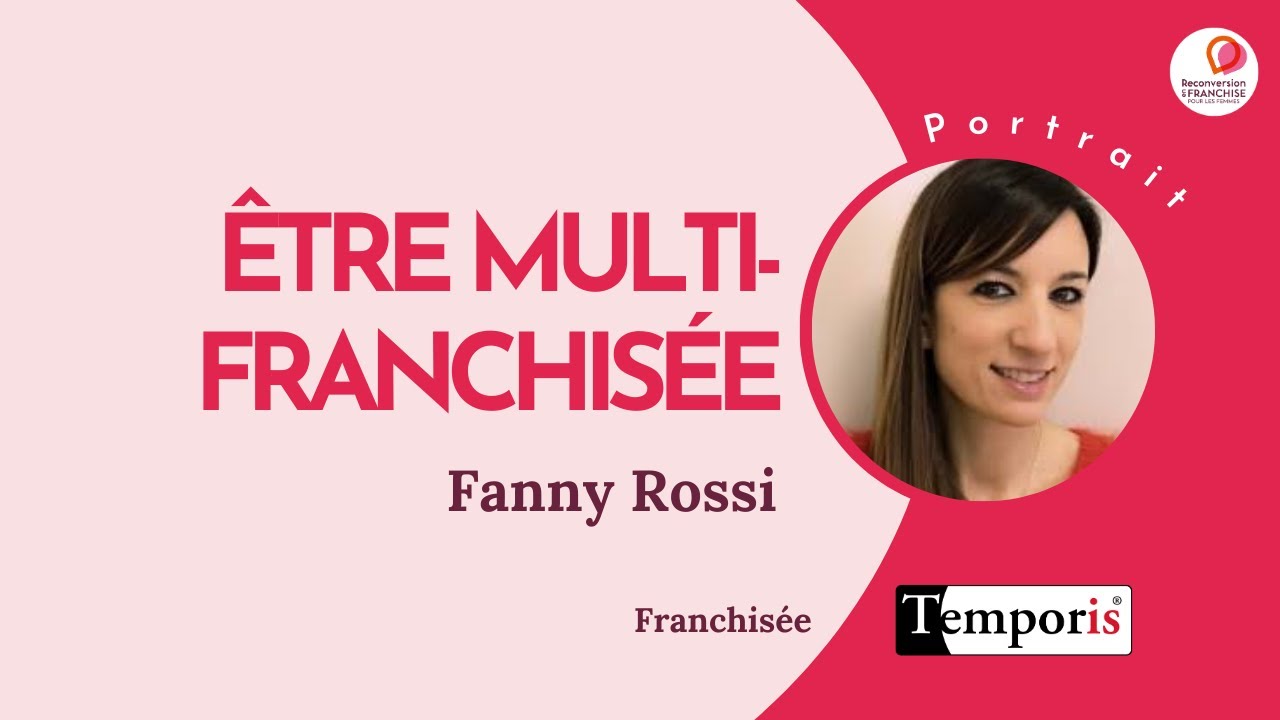 Portrait de la multi-franchisée Temporis, Fanny Rossi