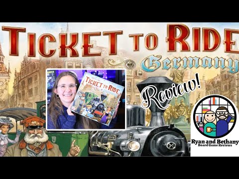Ryan and Bethany review Ticket to Ride: Germany!