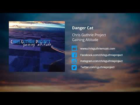 Chris Guthrie Project - Danger Cat