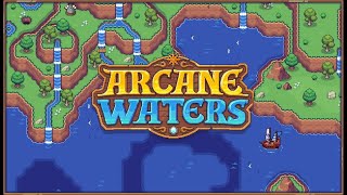Arcane Waters (Playtest) - First Impressions