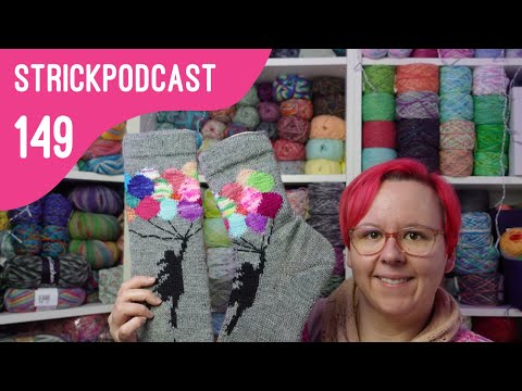 Strickpodcast 149 - Die verrückte Sockenwoche | mit ungefragter Lebensweisheit