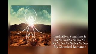 Look Alive, Sunshine &amp; Na Na Na - My Chemical Romance | Clean/Radio Edit