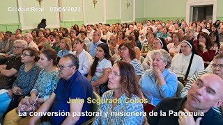 La conversion pastoral de la Parroquia (02/05/2023 – Ciudad Real)