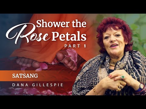 Part 01 | Shower the Rose Petals | Ms Dana Gillespie | Satsang from Prasanthi Nilayam