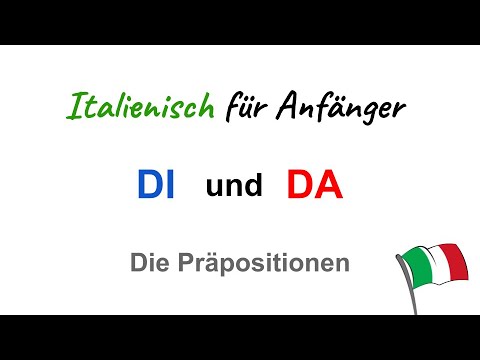 Die Präpositionen DI und DA im Italienischen - (Italienisch für Anfänger) - A2