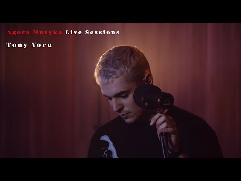 Agora Muzyka Live Sessions: Tony Yoru - Złe Nawyki