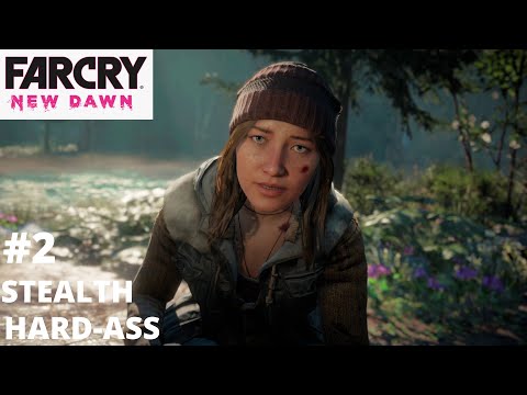 FAR CRY NEW DAWN Gameplay Walkthrough -Part 2 Find Hope (Stealth) (Hard-Ass Difficulty)