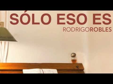 SÓLO ESO ES (EP) - RODRIGO ROBLES