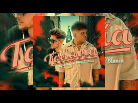 Todavía - Jaque Original X Angeliyo El Blanco