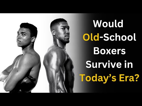 TRUTH About Old-School Boxing vs. Today’s Fighters