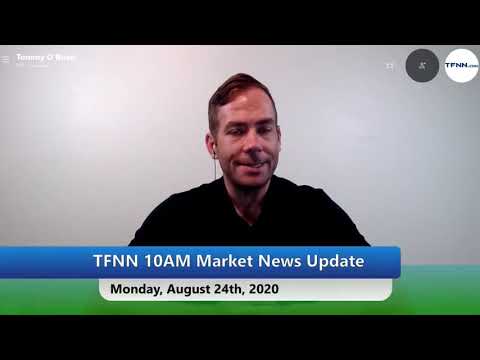 August 24th, 10AM ET Market Update on TFNN - 2020