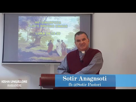 Predikimi Online - 03 Maj 2020 - Metamorfoza Gjate Rruges Emaus / Kisha Ungjillore Sarande