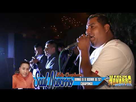 ▶ PARRANDA 50 ▶EL GATO FELIX NAVARRO - SOMBRA AZUL▶ FELIZ CUMPLEAÑOS SAUL NAVARRO(05/12/2021)