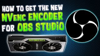 THE BEST OBS STREAM SETTINGS 2019 (NVEenc VS x264) How To Get NEW NVenc Encoder for OBS Studio