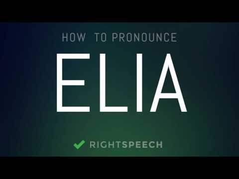 Elia - How to pronounce Elia