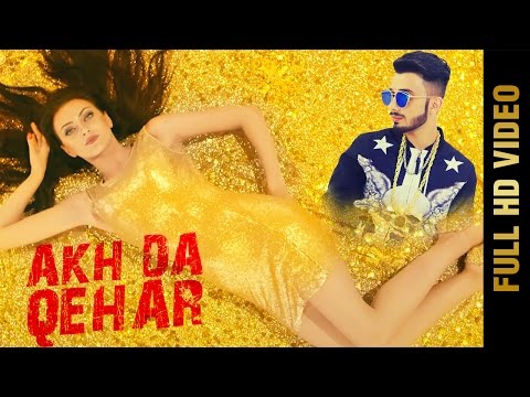 AKH DA QEHAR (Full Video) || PARM KANG || DESI CREW || Latest Punjabi Songs 2016 || MAD 4 MUSIC