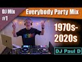 DJ Mix 1 Everybody Party Mix 1970s 2020s Dance Floor Anthems