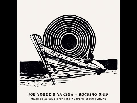 Joe Yorke, Yaksha, Alpha Steppa - Rocking Ship + dub