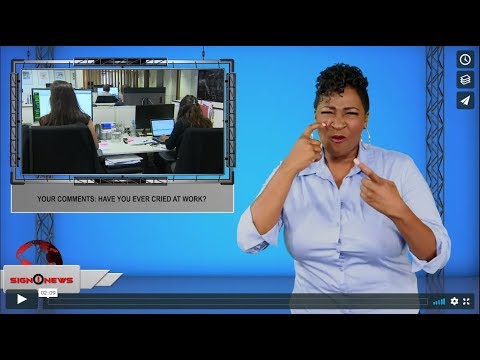 Your comments: have you ever cried at work? (ASL - 8.20.19)