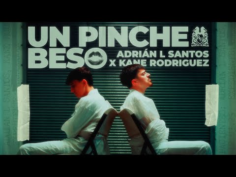 Adrian L Santos x Kane Rodriguez - Un Pinche Beso [Official Video]