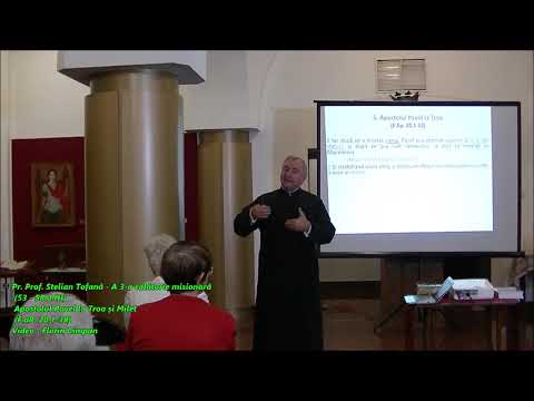 Pr. prof. univ. dr. Stelian Tofană - Apostolul Pavel la Troa și Milet (F. Ap.  20,1- 38)