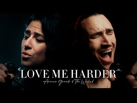 ARIANA GRANDE / THE WEEKND – Love Me Harder (Lauren Babic @jordanradvansky @Lee_Albrecht Cover)