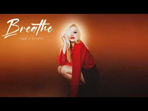 Padé & Roxana - Breathe (Official Visualizer)