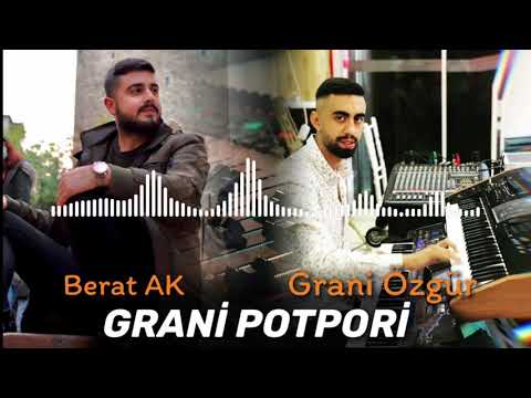 Berat Ak Ft. Grani Özgür - Grani Potpori 2025