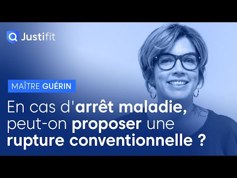 Proposer une rupture conventionnelle durant un arrêt maladie par Maître Céline GUÉRIN