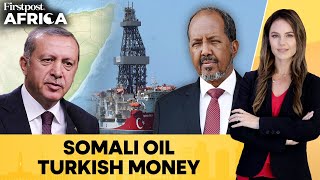 Turkey Drills Off Somalia's Coast as Billion Dollar Oil Race Heats Up | Firstpost Africa | N18G