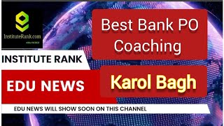 Best Bank PO Coaching in Karol bagh
