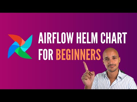 Airflow Helm Chart : Quick Start For Beginners in 10mins