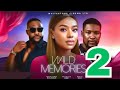 WILD MEMORIES - pt 2 (New Trending Nigerian Movie) Frances Ben, Ninolowo Bolanle, Wole Ojo #2024