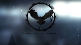 Blackink - Childhood Ambition (Full Version)