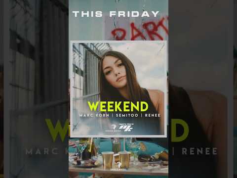 Marc Korn x Semitoo x Renee "Weekend" #soundmediapromotion #shorts #newrelease #friday