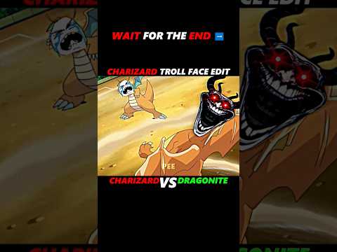 Ash Charizard VS Dragonite ll Charizard Troll Face Edits ll #shorts #pokemon #shortsfeed