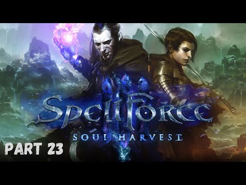 SPELLFORCE 3 SOUL HARVEST Gameplay - Part 23 (no commentary)