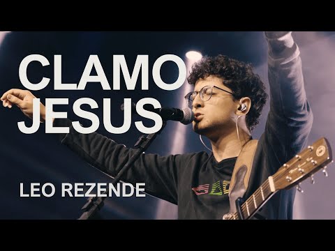 CLAMO JESUS (Cover Ao Vivo) // LEO REZENDE
