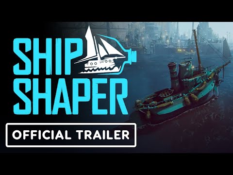ShipShaper - Official Announce Trailer
