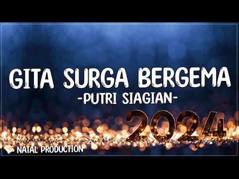 Putri Siagian - Gita Sorga Bergema ( Lirik Lagu Natal ) | Yang di sorga disembah, Kristus raja