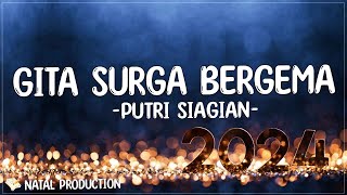 Download lagu Putri Siagian - Gita Sorga Bergema ( Lirik Lagu Natal ) | Yang di sorga disembah, Kristus raja mp3